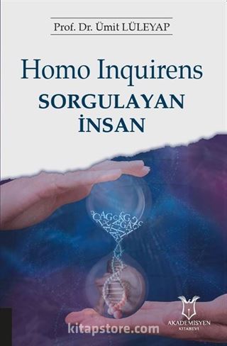 Homo Inquirens Sorgulayan İnsan