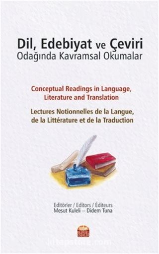 Dil, Edebiyat ve Çeviri Odağında Kavramsal Okumalar