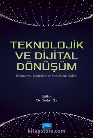 Teknolojik ve Dijital Dönüşüm