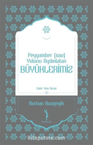 Peygamber (sav) Yolunu Aydınlatan Büyüklerimiz