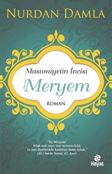 Masumiyetin İncisi Hazreti Meryem