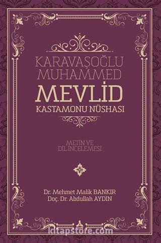 Karavaşoğlu Muhammed Mevlid Kastamonu Nüshası (Metin ve Dil İncelemesi)