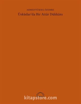 Üsküdar'da Bir Attar Dükkanı (50. Yıl Özel Baskısı)