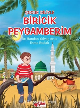 Çocuk Diliyle Biricik Peygamberim