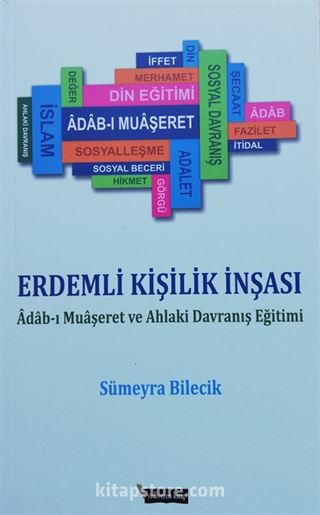 Erdemli Kişilik İnşası / Adabı Muaşeret ve Ahlaki Davranış Eğitimi