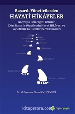 Başarılı Yöneticilerden Hayati Hikayeler