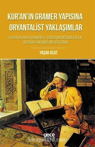 Kur'an'n Gramer Yapısına Oryantalist Yaklaşımlar