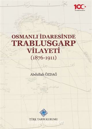 Osmanlı İdaresinde Trablusgarp Vilayeti (1876-1911)