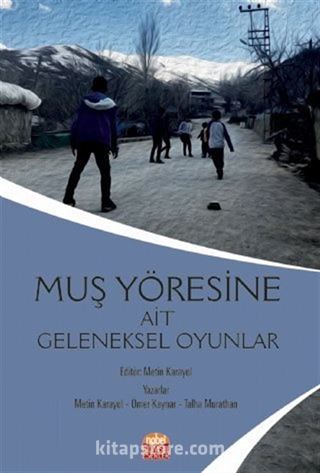 Muş Yöresine Ait Geleneksel Oyunlar