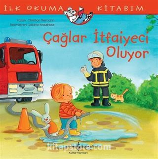 Çağlar İtfaiyeci Oluyor / İlk Okuma Kitabım