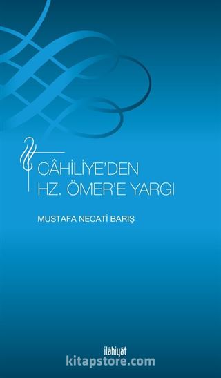 Cahiliye'den Hz. Ömer'e Yargı