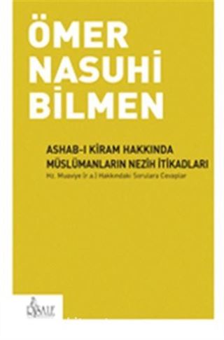 Ashab-ı Kiram Hakkında Müslümanların Nezih İtikadları