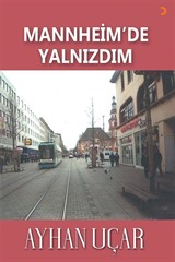 Mannheim'de Yalnızdım