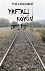 Yaftalı Köyün Delisi