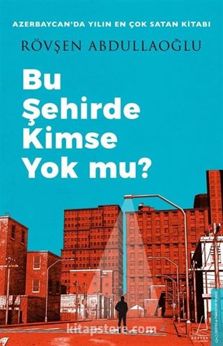 Bu Şehirde Kimse Yok mu?