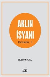 Aklın İsyanı / Aforizmalar 1