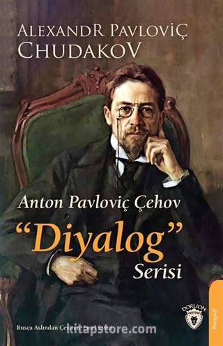 Anton Pavloviç Çehov 'Diyalog' Serisi