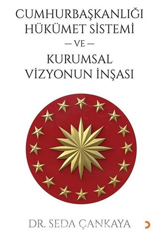 Cumhurbaşkanlığı Hükümet Sistemi ve Kurumsal Vizyonun İnşası