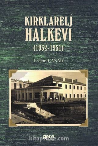 Kırklareli Halkevi (1932-1951)