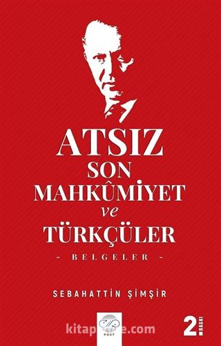 Atsız Son Mahkumiyet ve Türkçüler (Belgeler)