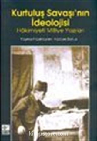Kurtuluş Savaşı'nın İdeolojisi Hakimiyeti Milliye Yazıları