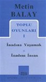 Toplu Oyunları 1 / İnadına Yaşamak / İnadına İnsan