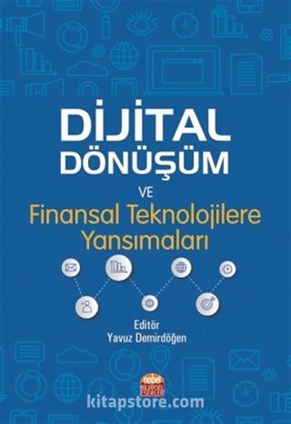 Dijital Dönüşüm ve Finansal Teknolojilere Yansımaları