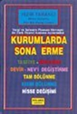 Vergi ve Sermaye Piyasası Mevzuatı ile Türk Ticaret Kanunu Açılarından Kurumlarda Sona Erme