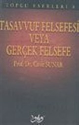 Tasavvuf Felsefesi veya Gerçek Felsefe