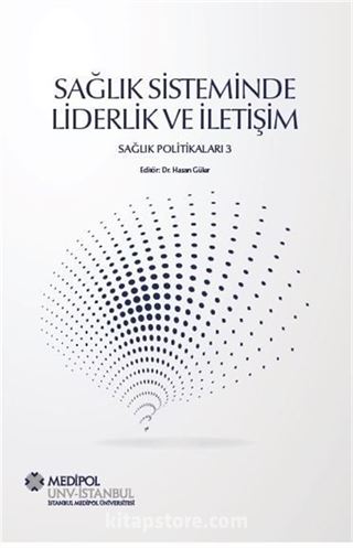 Sağlık Sisteminde Liderlik ve İletişim