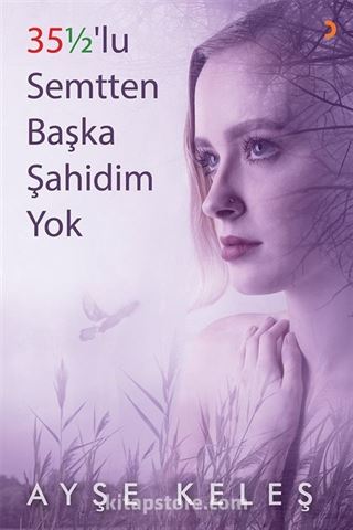 35½'lu Semtten Başka Şahidim Yok