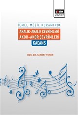 Temel Müzik Kuramında Aralık-Aralık Çevrimleri Akor-Akor Çevrimleri: Kadans