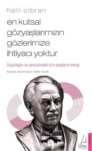 En Kutsal Gözyaşlarımızın Gözlerimize İhtiyacı Yoktur