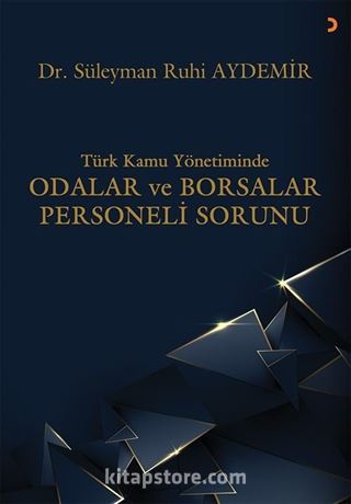 Türk Kamu Yönetiminde Odalar ve Borsalar Personeli Sorunu