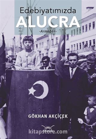 Edebiyatımızda Alucra