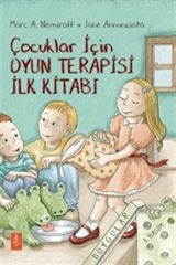 Çocuklar İçin Oyun Terapisi İlk Kitabı