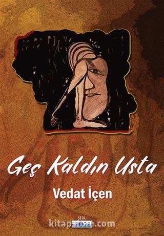 Geç Kaldın Usta