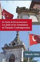 En quête de Reconnaissance Les Juifs et les Arméniens en Turquie Contemporaine