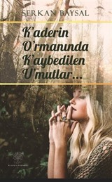 K'aderin O'rmanında K'aybedilen U'mutlar (Koku)