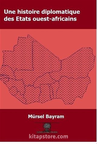 Une histoire diplomatique des États ouest-africains