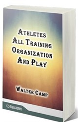 Athletes All Training Organization And Play (Classic Reprint)