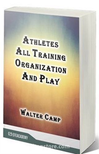 Athletes All Training Organization And Play (Classic Reprint)