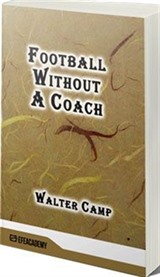 Football Without A Coach (Classic Reprint)