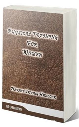 Physical Training For Women (Classic Reprint)