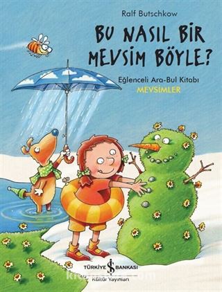 Bu Nasıl Bir Mevsim Böyle ?