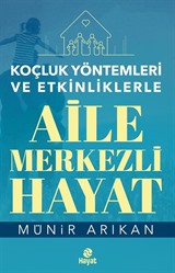 Koçluk Yöntemleri ve Etkinliklerle Aile Merkezli Hayat