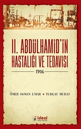 II. Abdülhamid'in Hastalığı ve Tedavisi (1906)