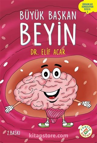 Büyük Başkan Beyin / Organlar Konuşuyor Serisi 1