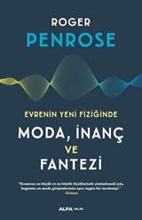 Evrenin Yeni Fiziğinde Moda, İnaç ve Fantazi