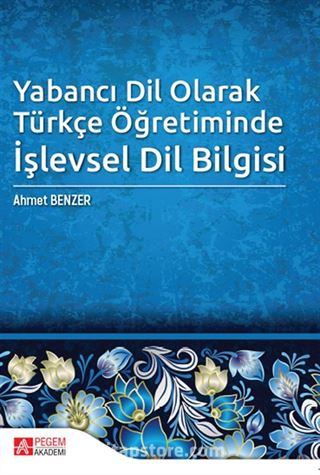 Yabancı Dil Olarak Türkçe Öğretiminde İşlevsel Dil Bilgisi